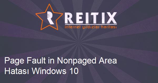 Page Fault in Nonpaged Area Hatası Windows 10