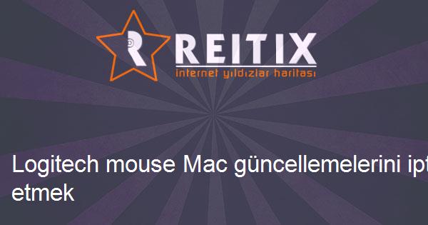 Logitech mouse Mac güncellemelerini iptal etmek