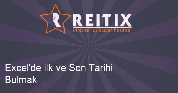 Excel'de ilk ve Son Tarihi Bulmak