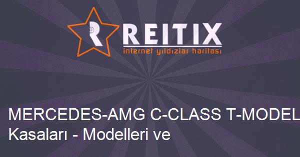 MERCEDES-AMG C-CLASS T-MODELL  Tüm Kasaları - Modelleri ve Teknik Özellikleri
