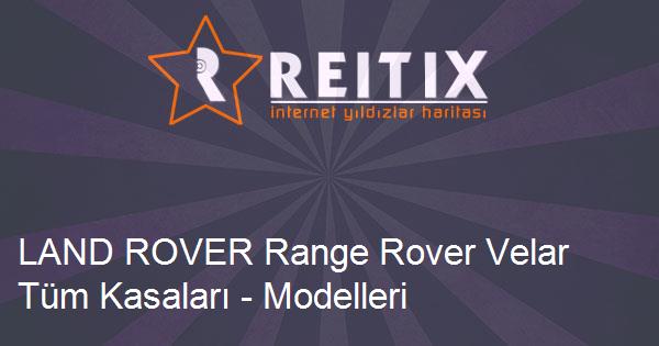 LAND ROVER Range Rover Velar Tüm Kasaları - Modelleri ve Teknik Özellikleri