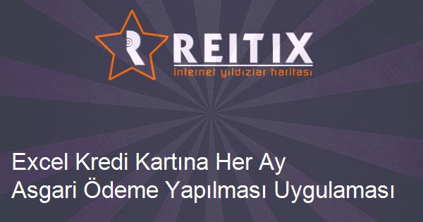 Excel Kredi Kartına Her Ay Asgari Ödeme Yapılması Uygulaması