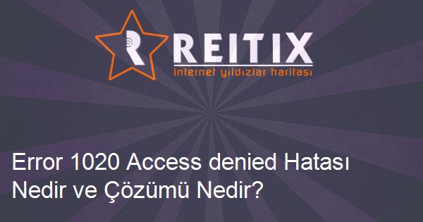 Error 1020 Access denied Hatası Nedir ve Çözümü Nedir?