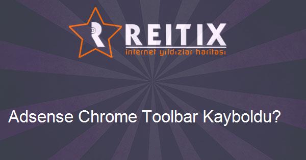 Adsense Chrome Toolbar Kayboldu?