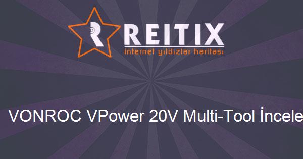 VONROC VPower 20V Multi-Tool İncelemesi