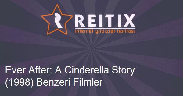 Ever After: A Cinderella Story (1998) Benzeri Filmler