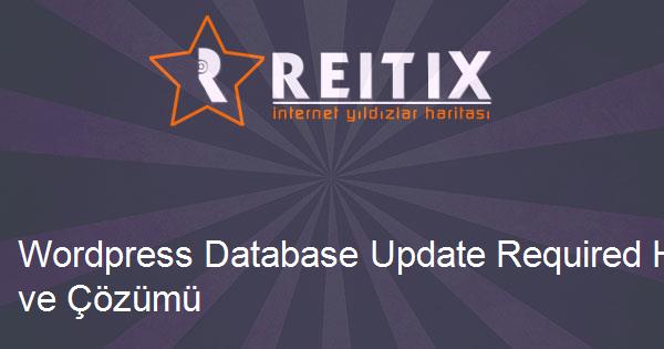 Wordpress Database Update Required Hatası ve Çözümü