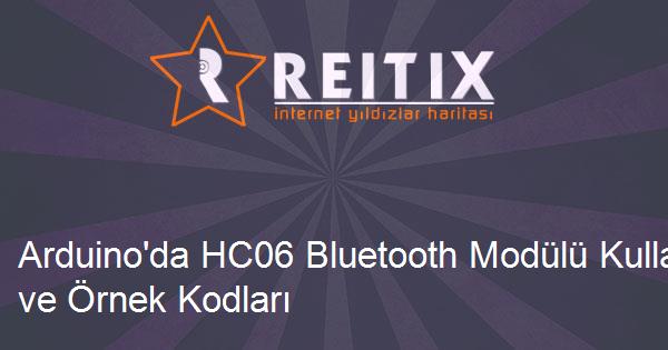 Arduino'da HC06 Bluetooth Modülü Kullanımı ve Örnek Kodları