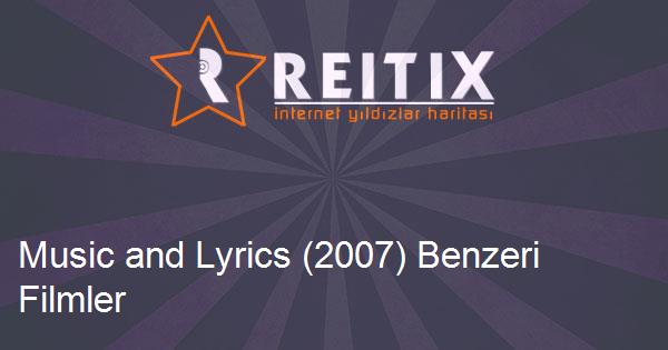 Music and Lyrics (2007) Benzeri Filmler