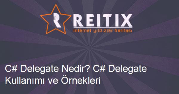 C# Delegate Nedir? C# Delegate Kullanımı ve Örnekleri