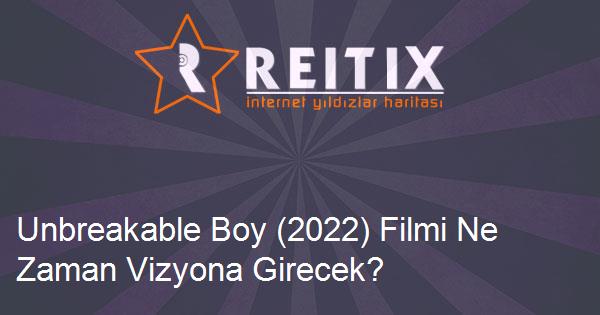 Unbreakable Boy (2022) Filmi Ne Zaman Vizyona Girecek?