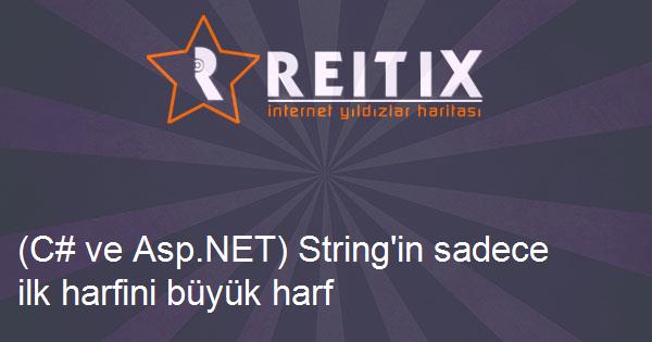 (C# ve Asp.NET) String'in sadece ilk harfini büyük harf ile yazdırmak
