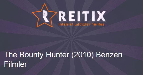 The Bounty Hunter (2010) Benzeri Filmler
