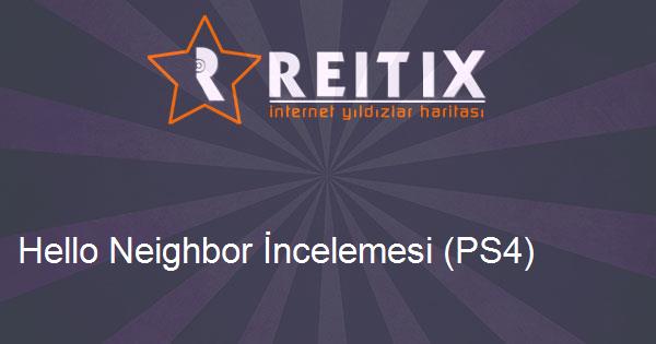 Hello Neighbor İncelemesi (PS4)