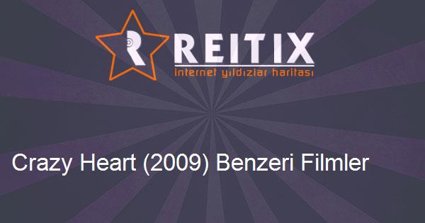 Crazy Heart (2009) Benzeri Filmler