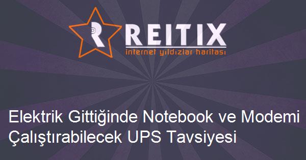 Elektrik Gittiğinde Notebook ve Modemi Çalıştırabilecek UPS Tavsiyesi