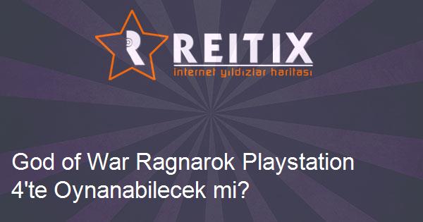 God of War Ragnarok Playstation 4'te Oynanabilecek mi?