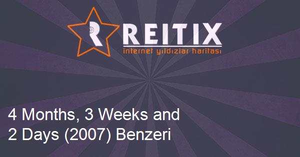 4 Months, 3 Weeks and 2 Days (2007) Benzeri Filmler