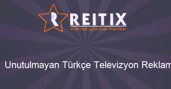 Unutulmayan Türkçe Televizyon Reklamı Replikleri