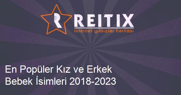 En Popüler Kız ve Erkek Bebek İsimleri 2018-2023