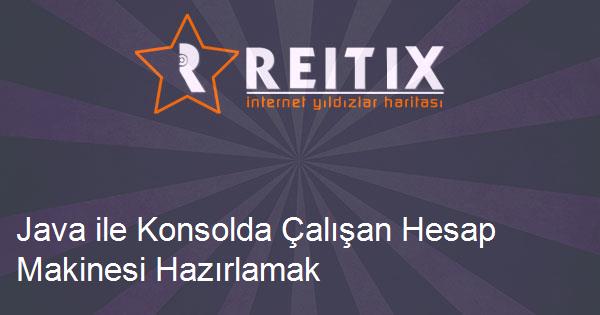 Java ile Konsolda Çalışan Hesap Makinesi Hazırlamak