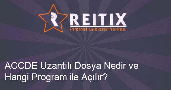 ACCDE Uzantılı Dosya Nedir ve Hangi Program ile Açılır?