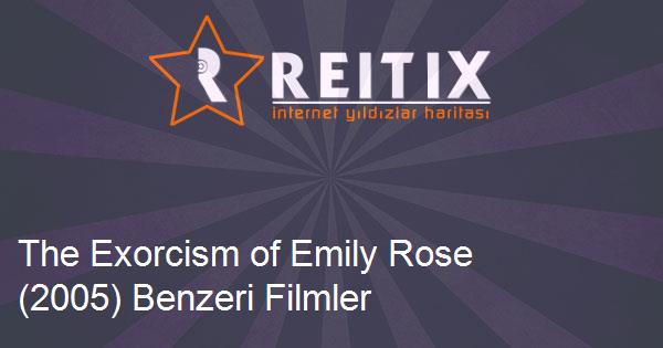 The Exorcism of Emily Rose (2005) Benzeri Filmler