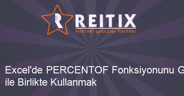 Excel'de PERCENTOF Fonksiyonunu GROUPBY Fonksiyonu ile Birlikte Kullanmak