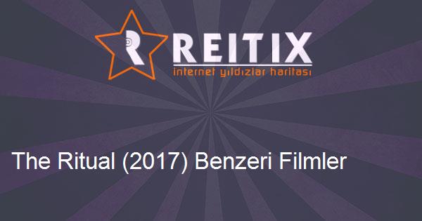 The Ritual (2017) Benzeri Filmler