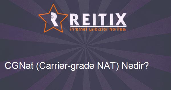 CGNat (Carrier-grade NAT) Nedir?