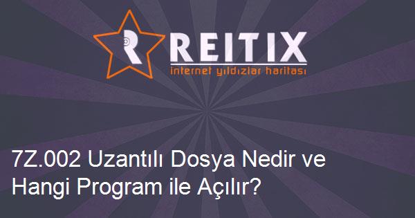 7Z.002 Uzantılı Dosya Nedir ve Hangi Program ile Açılır?