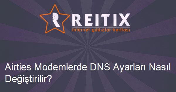Airties Modemlerde DNS Ayarları Nasıl Değiştirilir?