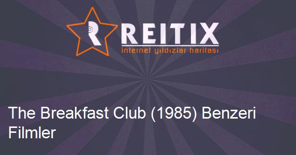 The Breakfast Club (1985) Benzeri Filmler