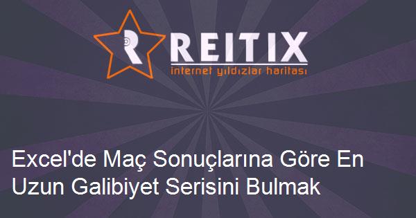 Excel'de Maç Sonuçlarına Göre En Uzun Galibiyet Serisini Bulmak