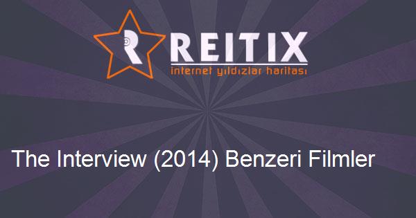 The Interview (2014) Benzeri Filmler