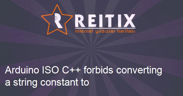 Arduino ISO C++ forbids converting a string constant to 'char' Hatası