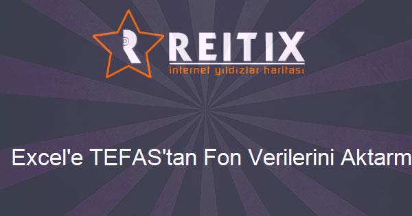 Excel'e TEFAS'tan Fon Verilerini Aktarmak