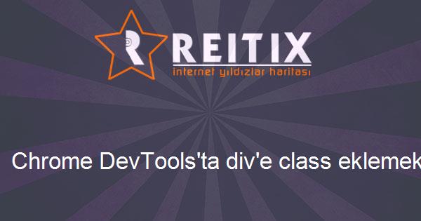 Chrome DevTools'ta div'e class eklemek
