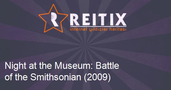 Night at the Museum: Battle of the Smithsonian (2009) Benzeri Filmler