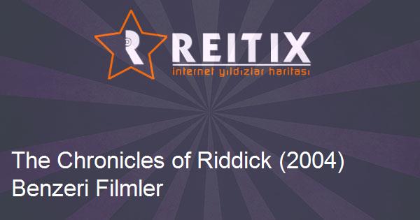 The Chronicles of Riddick (2004) Benzeri Filmler