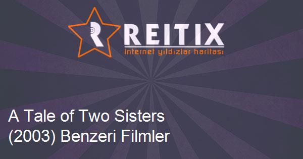 A Tale of Two Sisters (2003) Benzeri Filmler