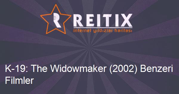 K-19: The Widowmaker (2002) Benzeri Filmler