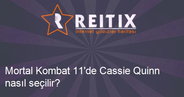 Mortal Kombat 11'de Cassie Quinn nasıl seçilir?