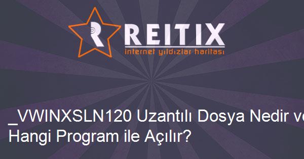 _VWINXSLN120 Uzantılı Dosya Nedir ve Hangi Program ile Açılır?