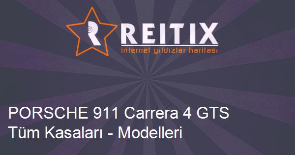 PORSCHE 911 Carrera 4 GTS Tüm Kasaları - Modelleri ve Teknik Özellikleri