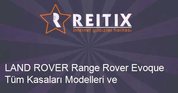 LAND ROVER Range Rover Evoque Tüm Kasaları Modelleri ve Teknik Özellikleri