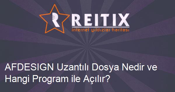 AFDESIGN Uzantılı Dosya Nedir ve Hangi Program ile Açılır?