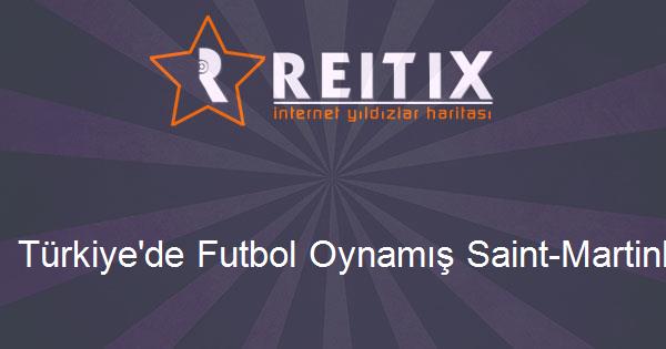 Türkiye'de Futbol Oynamış Saint-Martinli Futbolcular
