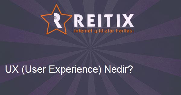UX (User Experience) Nedir?