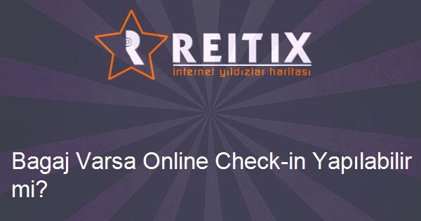 Bagaj Varsa Online Check-in Yapılabilir mi?